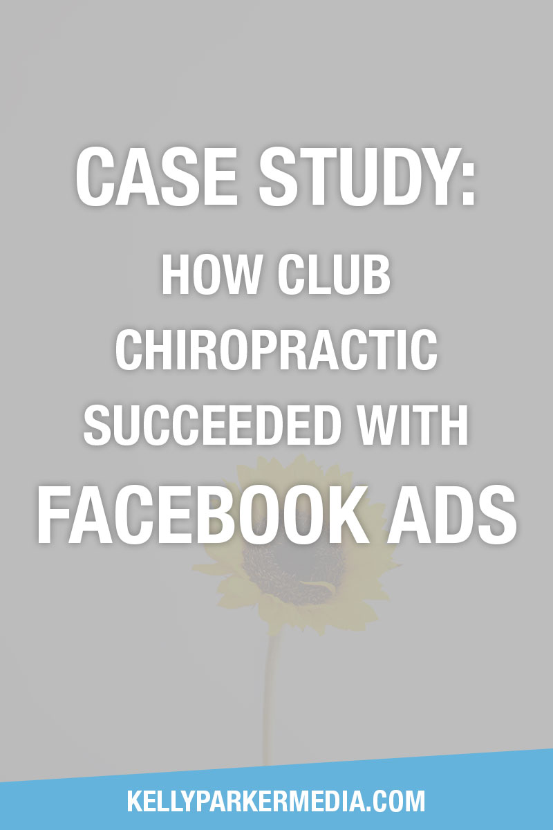 Case Study: How Club Chiropractic Succeeded with Facebook Ads